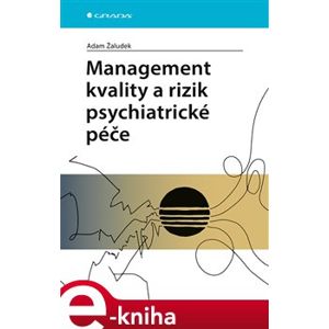 Management kvality a rizik psychiatrické péče - Adam Žaludek