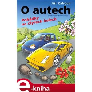 O autech - Pohádky na čtyřech kolech - Jiří Kahoun