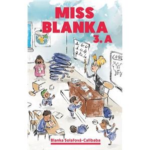 Miss Blanka 3.A - Blanka Solařová-Calibaba