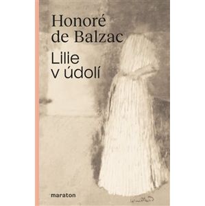 Lilie v údolí - Honoré de Balzac
