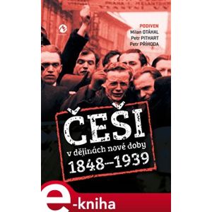 Češi v dějinách nové doby (1848-1939) - Milan Otáhal, Petr Příhoda, Petr Pithart, Podiven e-kniha