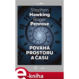 Povaha prostoru a času - Stephen Hawking, Roger Penrose e-kniha