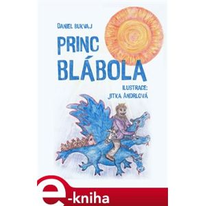 Princ Blábola - Daniel Bukvaj