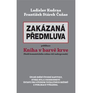 Zakázaná předmluva. publikace Kniha v barvě krve - František Čuňas Stárek, Ladislav Kudrna