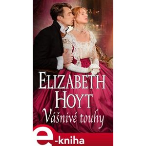 Vášnivé touhy - Elizabeth Hoyt e-kniha