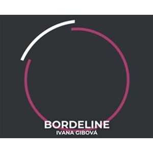 Bordeline, CD - Ivana Gibová