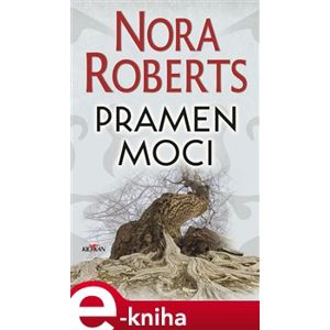 Pramen moci - Nora Roberts e-kniha