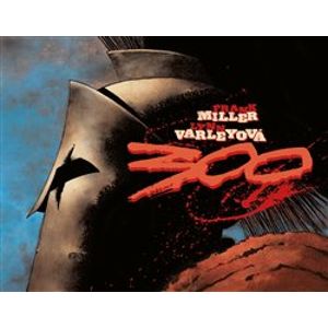 300: Bitva u Thermopyl - Frank Miller, Lynn Varley