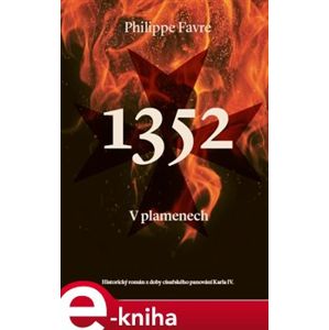 1352 V plamenech - Philippe Favre e-kniha