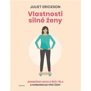 Vlastnosti silné ženy - Juliet Erickson