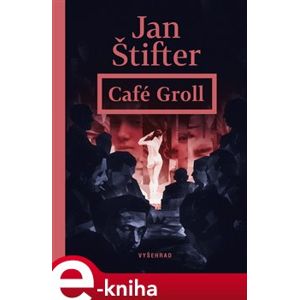 Café Groll - Jan Štifter