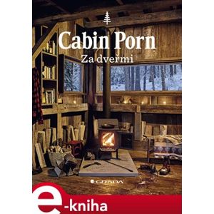 Cabin Porn - Za dveřmi - Klein Zach