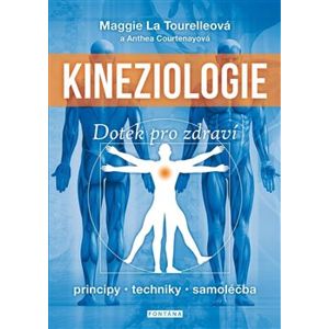 Kineziologie - Dotek pro zdraví - Maggie La Tourelle