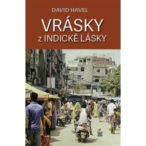 Vrásky z indické lásky - David Havel