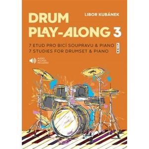 Drum Play-Along 3. 7 etud pro bicí soupravu & piano - Libor Kubánek