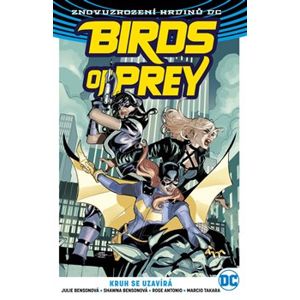 Birds of Prey 3: Kruh se uzavírá. Znovuzrození hrdinů DC - Julie Bensonová, Shawna Bensonová
