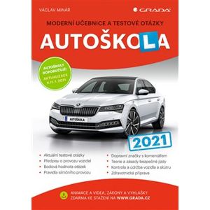 Autoškola 2021. Moderní učebnice a testové otázky - Václav Minář