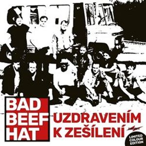 Uzdravením k zešílení. vinyl-LP-COLOUR, Limited Edition - BAD BEEF HAT