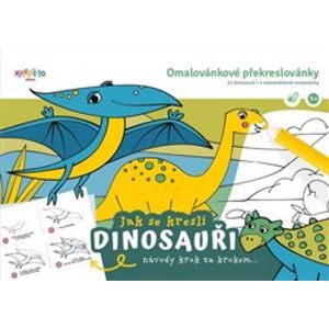 Jak se kreslí dinosauři. Omalovánkové překreslovánky - Lucie Škodová