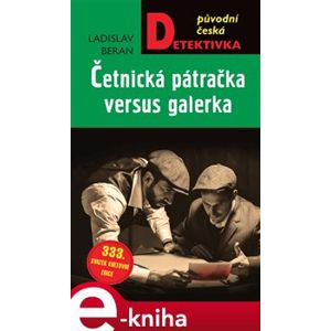 Četnická pátračka versus galérka - Ladislav Beran
