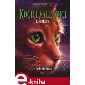 Kočičí válečníci: Nové proroctví (3) - Rozbřesk - Erin Hunterová e-kniha