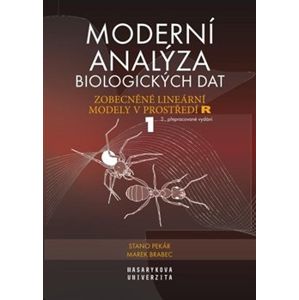 Moderní analýza biologických dat 1. Zobecněné lineární modely v prostředí R - Marek Brabec, Stanislav Pekár