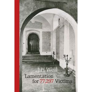 Lamentation for 77,297 Victims - Jiří Weil