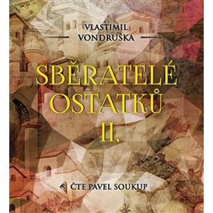 Sběratelé ostatků II., CD - Vlastimil Vondruška
