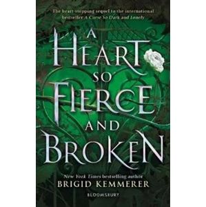 A Heart So Fierce and Broken. Cursebreaker book 2 - Brigid Kemmererová