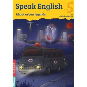 Speak English 5. About urban legends - Helena Flámová