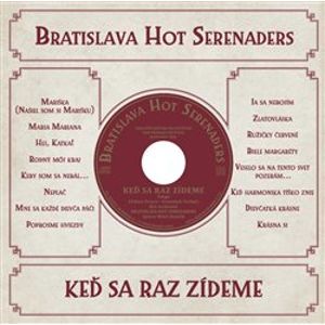 Keď sa raz zídeme - Bratislava Hot Serenaders