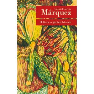 O lásce a jiných běsech - Gabriel García Márquez