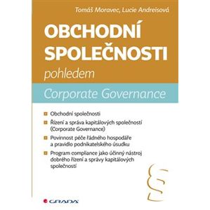 Obchodní společnosti pohledem Corporate Governance - Tomáš Moravec, Lucie Andreisová