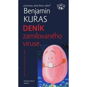 Deník zamilovaného viruse - Benjamin Kuras