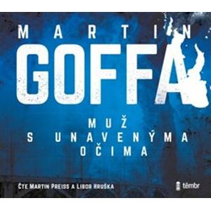 Muž s unavenýma očima, CD - Martin Goffa
