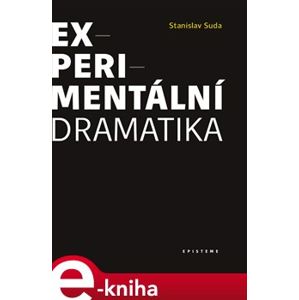 Experimentální dramatika - Stanislav Suda e-kniha