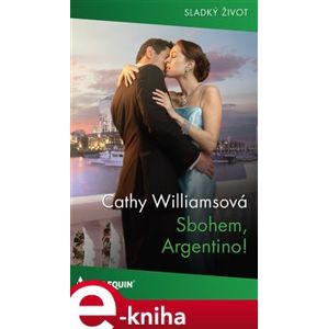 Sbohem, Argentino! - Cathy Williamsová
