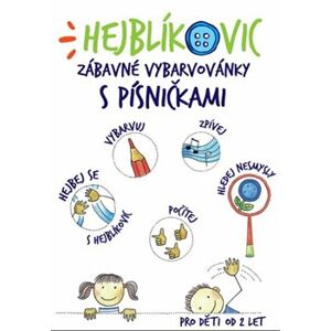 Hejblíkovic zábavné vybarvovánky s písničkami - Jitka Nosková, Renata Dudová