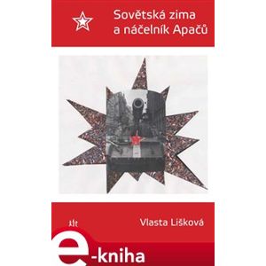 Sovětská zima a náčelník Apačů - Vlasta Lišková e-kniha