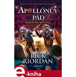 Apollónův pád - Neronova pevnost - Rick Riordan e-kniha