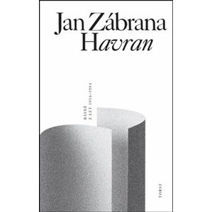 Havran. Básně z let 1954 - 1984 - Jan Zábrana