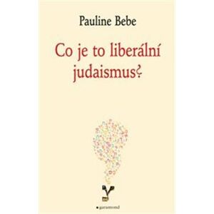 Co je to liberální judaismus? - Pauline Bebe