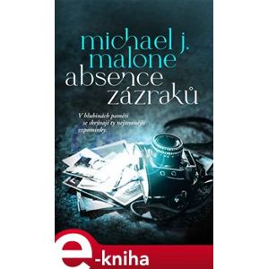 Absence zázraků - Michael J. Malone e-kniha