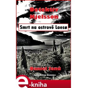 Smrt na ostrově Laeso. Detektiv Kjelsson - Daniel Janů