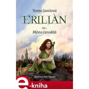 Erilian - Město čarodějů - Tereza Janišová e-kniha