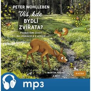 Víš, kde bydlí zvířata?, mp3 - Peter Wohlleben