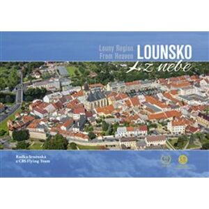Lounsko z nebe /Louny Region From Heaven - Radka Srněnská