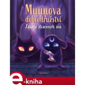 Muunova dobrodružství: záhada ztracených snů - Zuzana Žiaková