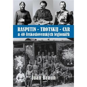 Rasputin - Trockij - car. a 40 československých legionářů - Juan Braun