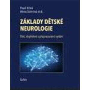 Základy dětské neurologie - Pavel Kršek, Alena Zumrová